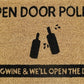 Doormat 60cm x 40cm - 'Open Door Policy Bring Wine & We'll Open The Door'