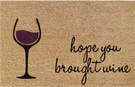 Doormat 60cm x 40cm - 'Hope You Brought Wine'
